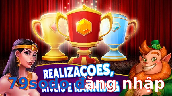 79sodo đăng nhập