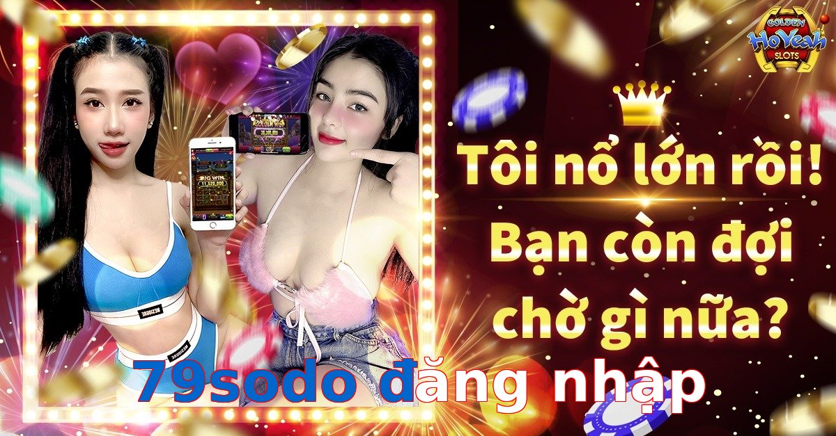 79sodo đăng nhập
